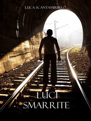 cover image of Luci smarrite